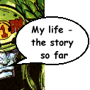 My life - the story so far