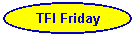 TFI Friday
